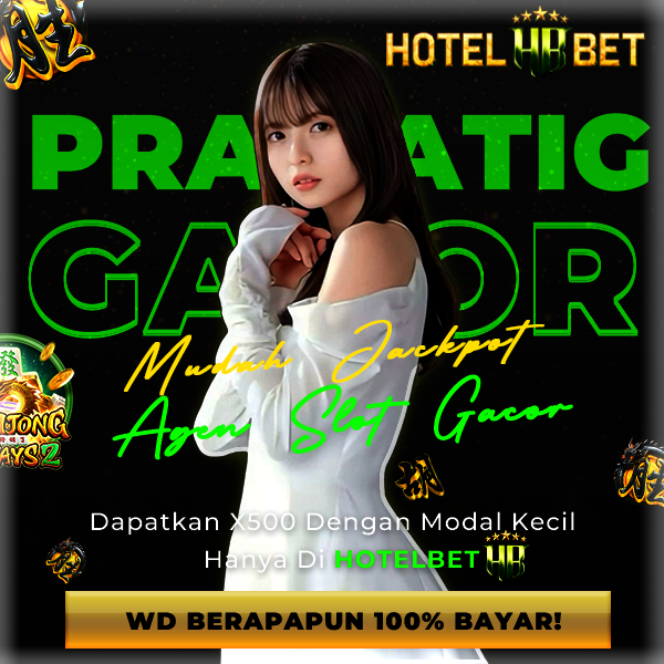 HOTELBET Daftar Akun Admin Permainan Slot Mudah Jepe Kilat